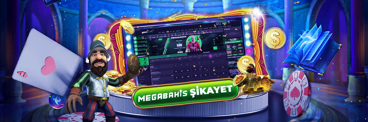 Megabahis Şikayet